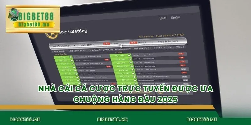 Nhà cái cá cược trực tuyến được ưa chuộng hàng đầu 2025