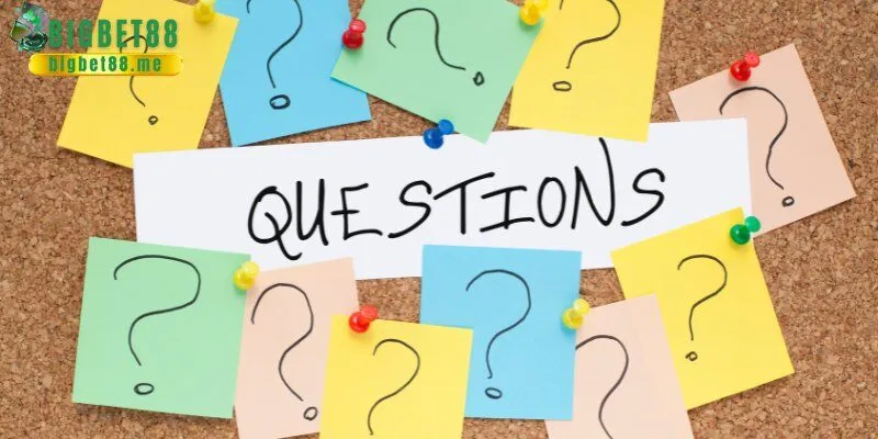 Các Câu Hỏi Liên Quan BigBet88 Phổ Biến Về Quy Trình Nạp Và Rút Tiền