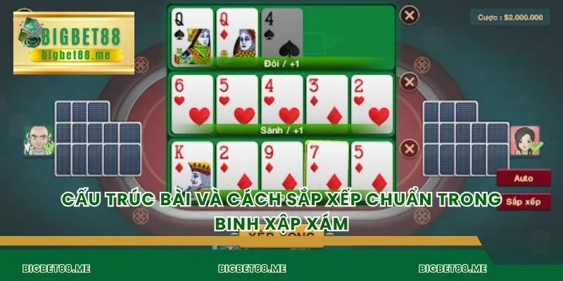 Cấu trúc bài và cách sắp xếp chuẩn trong binh xập xám