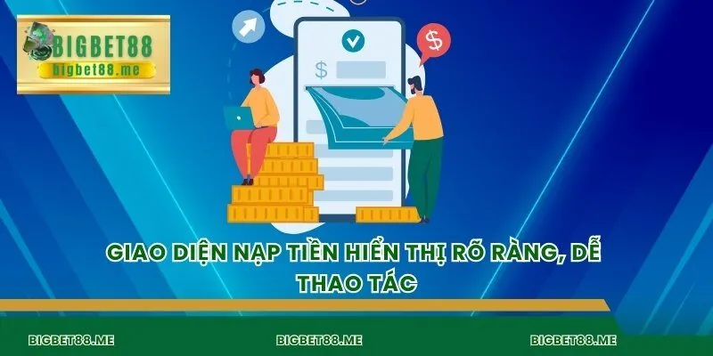 Giao diện nạp tiền hiển thị rõ ràng, dễ thao tác