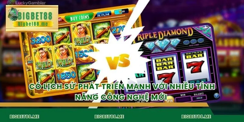 Có lịch sử phát triển mạnh với nhiều tính năng công nghệ mới