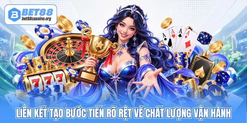 Liên kết tạo bước tiến rõ rệt về chất lượng vận hành